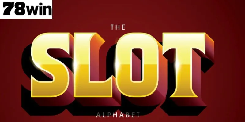 สำรวจภาพรวมของเกมสล็อต 78Win